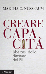 Creare capacità. Liberarsi dalla dittatura del Pil