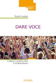 Dare voce. Cultura e politica oltre il neoliberalismo