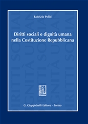 Diritti sociali e dignita' umana nella costituzione pubblicana