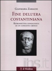 Fine dell'era costantiniana.Retrospettiva genealogica di un concetto critico