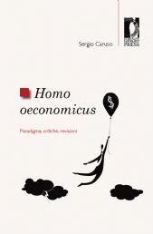 Homo oeconomicus. Paradigma, critiche, revisioni