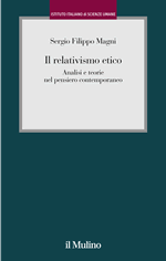 Il relativismo etico. Analisi e teorie nel pensiero contemporaneo