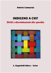 Indigeno a chi? Diritti e discriminazioni allo specchio