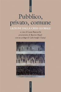 Pubblico, privato, comune: Lezioni dalla crisi globale