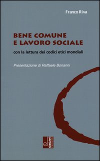 Bene comune e lavoro sociale con la lettura dei codici etici mondiali