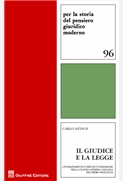 Il giudice e la legge. Consolidamento e crisi di un paradigma nella cultura giuridica italiana del primo novecento.