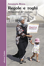 Regole e roghi. Metamorfosi del razzismo