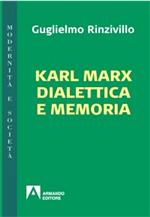 Karl Marx dialettica e memoria