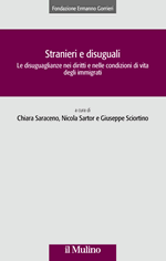 Stranieri e disuguali  Le disuguaglianze nei diritti e nelle condizioni di vita degli immigrati