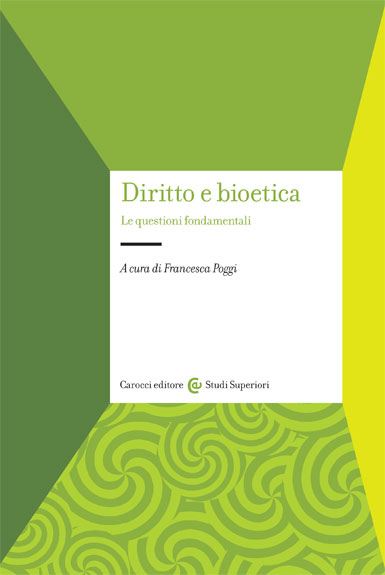 Diritto e bioetica. Le questioni fondamentali