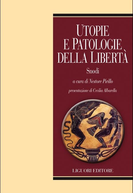 Utopie e patologie della libertà