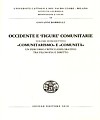 Occidente e 'figure' comunitarie. Volume introduttivo. «Comunitarismo» e «comunità».