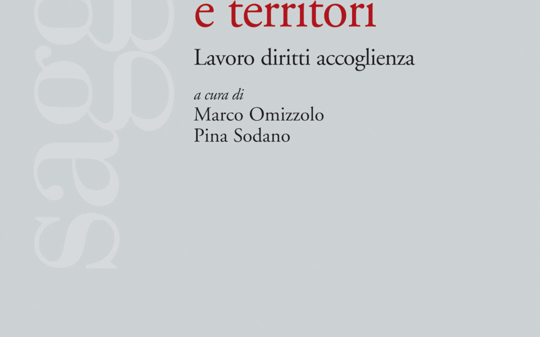 Migranti e territori. Lavoro diritti accoglienza