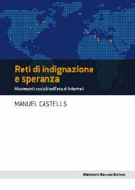 Reti di indignazione e speranza. Movimenti sociali nell'era di internet