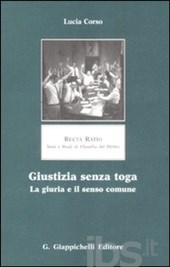 Giustizia senza toga. La giuria e il senso comune