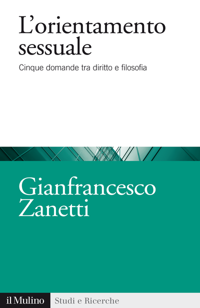 L'orientamento sessuale. Cinque domande tra diritto e filosofia