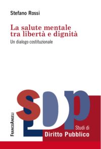 La salute mentale tra libertà e dignità. Un dialogo costituzionale