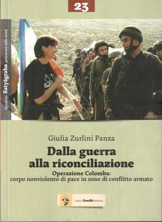 Dalla guerra alla riconciliazione. Operazione Colomba: corpo nonviolento di pace in zone di conflitto armato