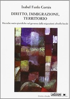 Diritto, immigrazione, territorio. Ricerche socio-giuridiche sul governo delle migrazioni a livello locale