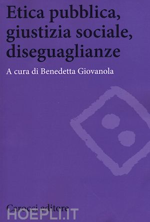 Etica pubblica, giustizia sociale, diseguaglianze