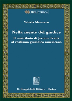 Nella mente del giudice. Il contributo di Jerome Frank al realismo giuridico americano