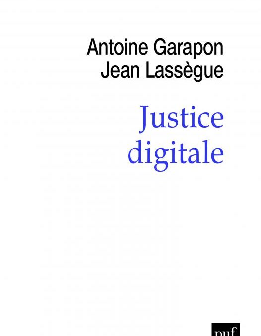 Justice digitale. Révolution graphique et rupture anthropologique