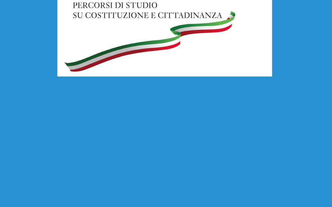 La «costituzione» come «educazione» alla «legalità»