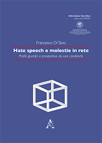 Hate Speech E Molestie In Rete. Profili Giuridici E Prospettive De Iure Condendo