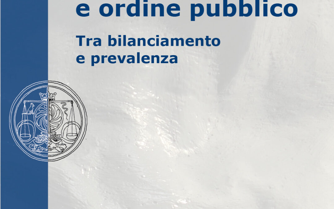 Libertà religiosa e ordine pubblico. Tra bilanciamento e prevalenza