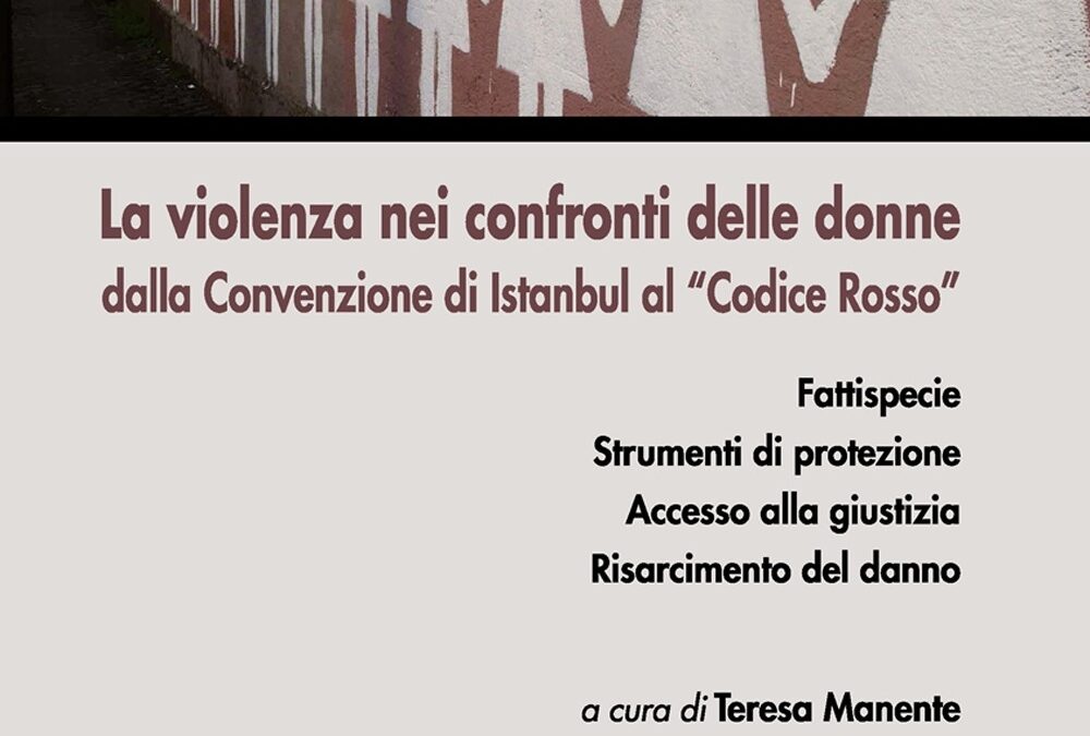 La violenza nei confronti delle donne dalla Convenzione di Istanbul al "Codice Rosso"