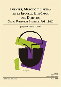 Fuentes, Método Y Sistema En La Escuela Histórica Del Derecho – Georg Friedrich Puchta (1798-1846)