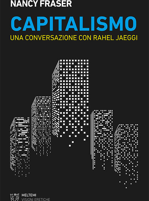 Capitalismo Una conversazione con Rahel Jaeggi