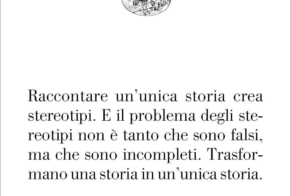 Il pericolo di un’unica storia