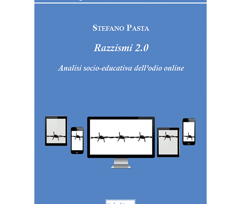 Razzismi 2.0. Analisi socio-educativa dell’odio online