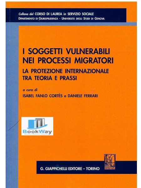 I soggetti vulnerabili nei processi migratori: la protezione internazionale tra teoria e prassi