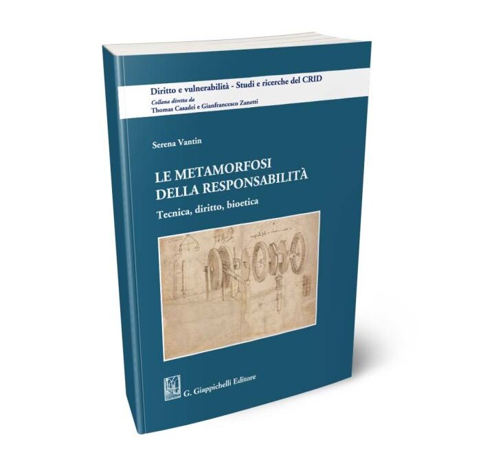 Le metamorfosi della responsabilità. Tecnica, diritto, bioetica